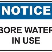 Bore Water In Use Sign (600x450 mm)