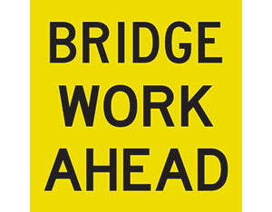 Bridge Work Ahead Sign 600 x 600mm