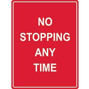 No Stopping Any Time Sign 600 X 450mm