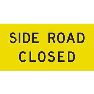 Side Road Closed Sign 1200 X 600mm