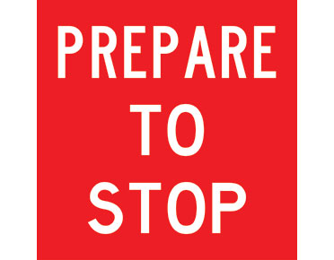 Prepare to Stop 600 X 600mm