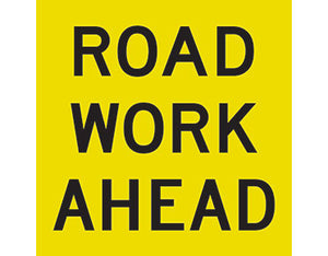 Road Work Ahead Sign 600 x 600mm