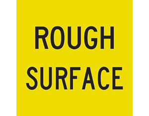 Rough Surface Sign 600 X 600mm