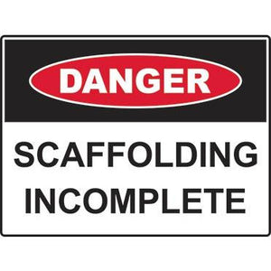 Danger sign: Scaffolding Incomplete(300x225/450x300/600x450)