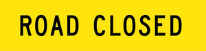 Road Closed Sign 1200 X 300mm