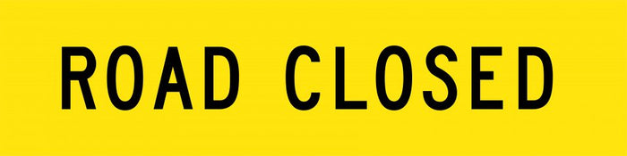 Road Closed Sign 1200 X 300mm