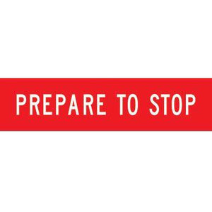 Prepare to Stop Sign 1200 X 300mm