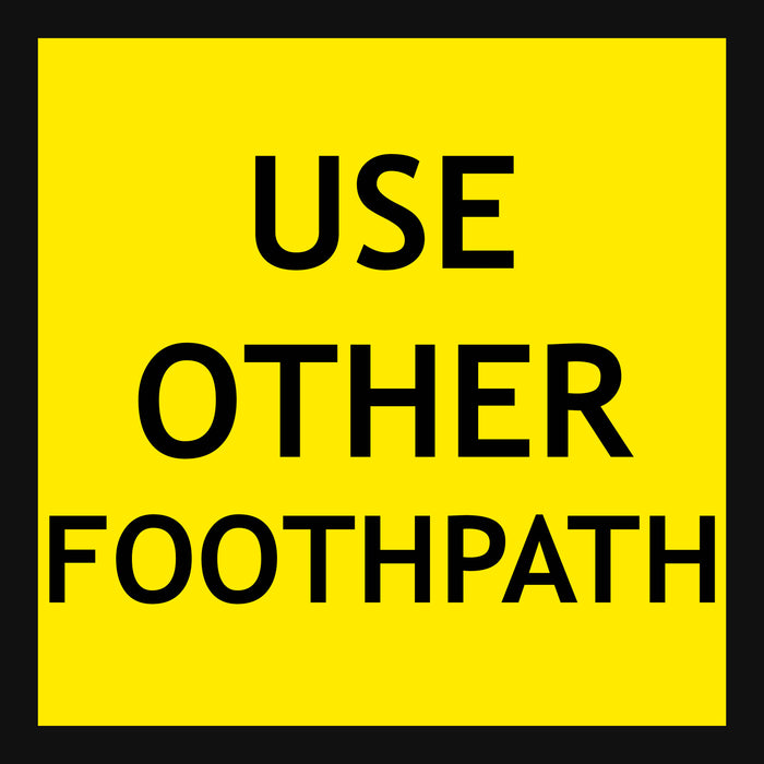 "Use Other Footpath" Sign